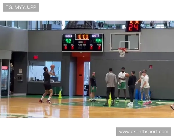 凯尔特人防守反击完美衔接，真老练，凯尔特人训练